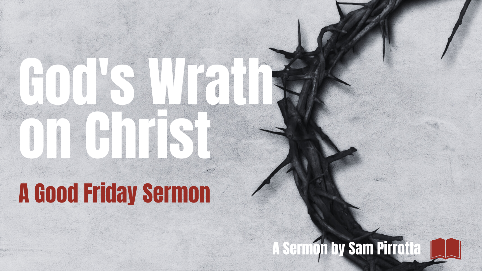 God's Wrath on Christ: A Good Friday Sermon