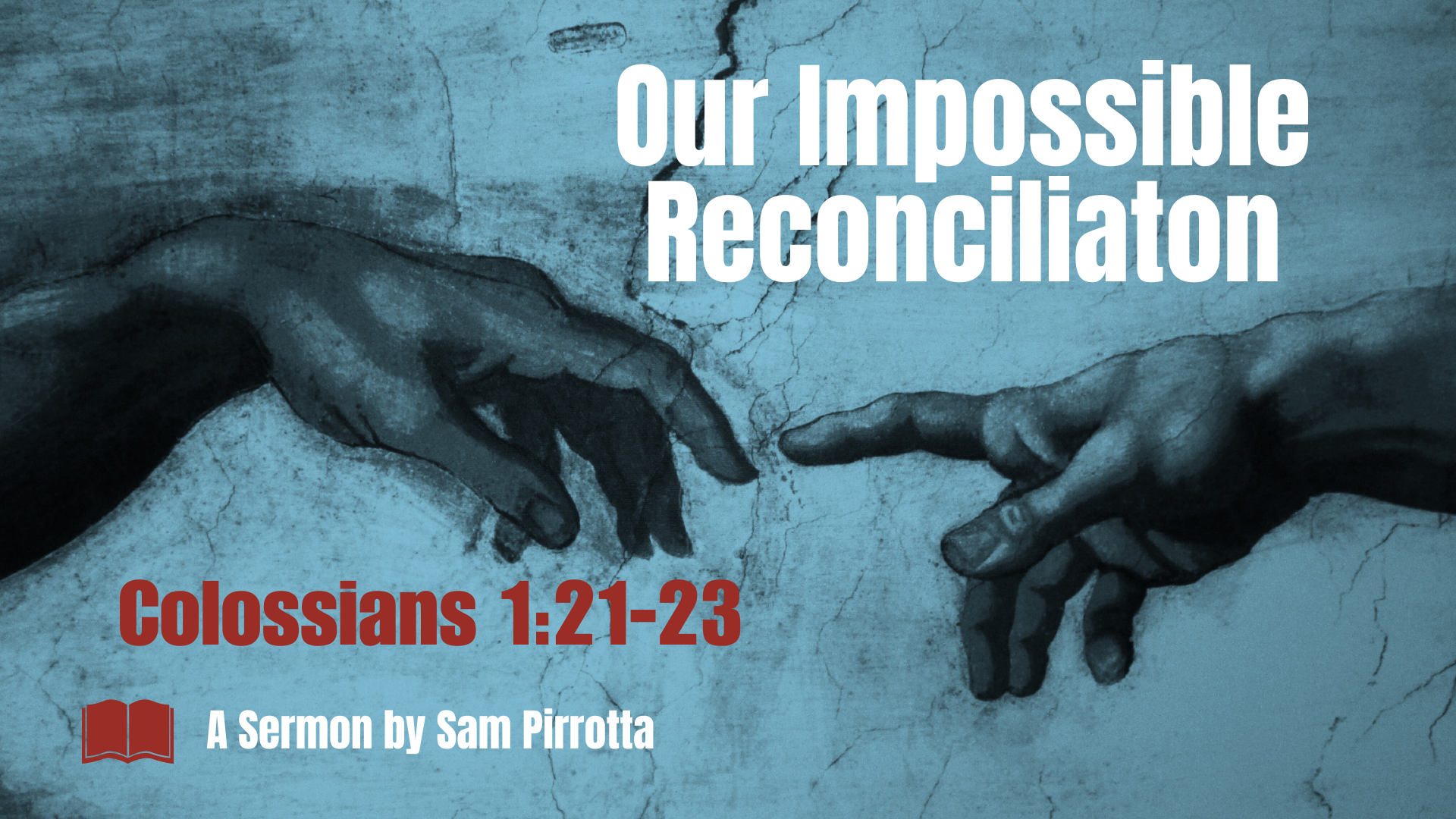 Our Impossible Reconciliation