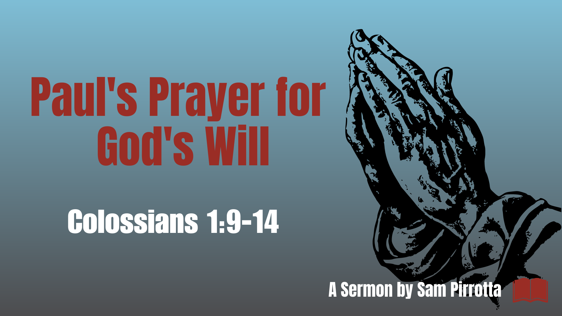 Paul's Prayer for God's Will