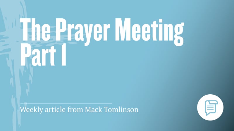 The Prayer Meeting Part 1