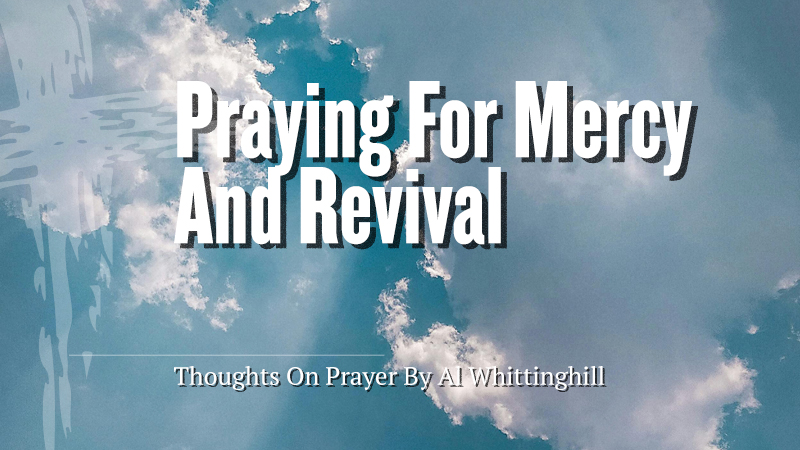 Praying For Revival And Mercy